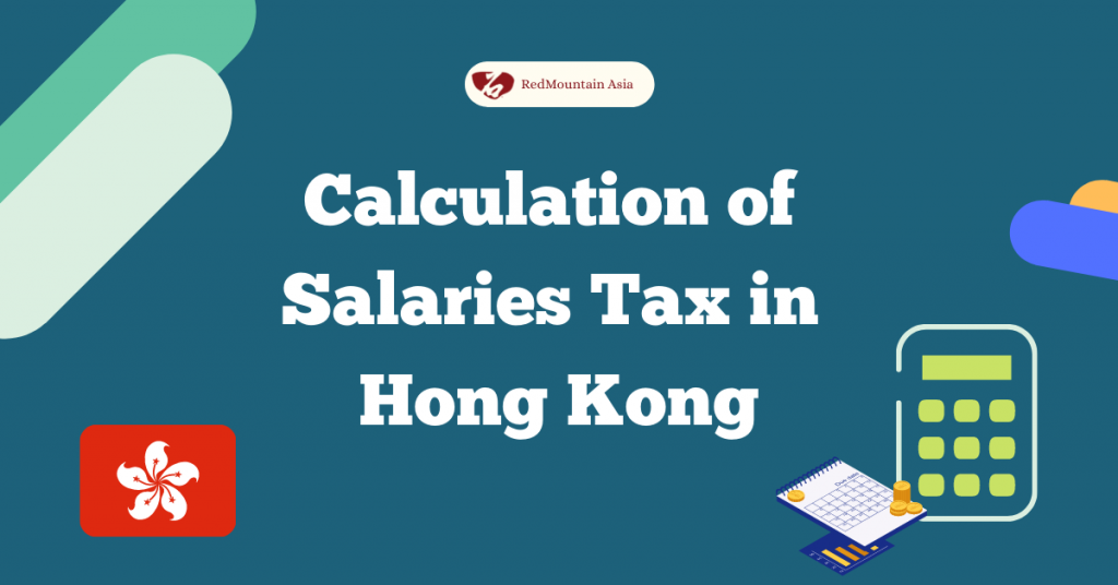 Calculation of Salaries Tax in Hong Kong Red Mountain Asia